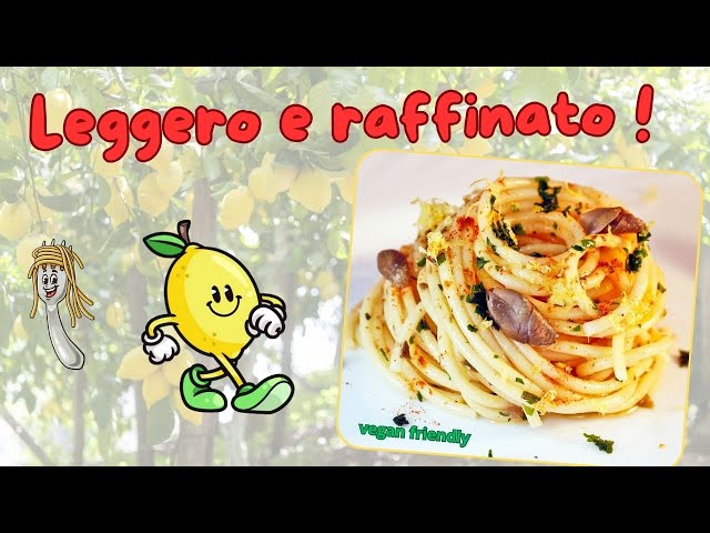 SPAGHETTI AL LIMONE - IL PROFUMO DELLA DELICATEZZA