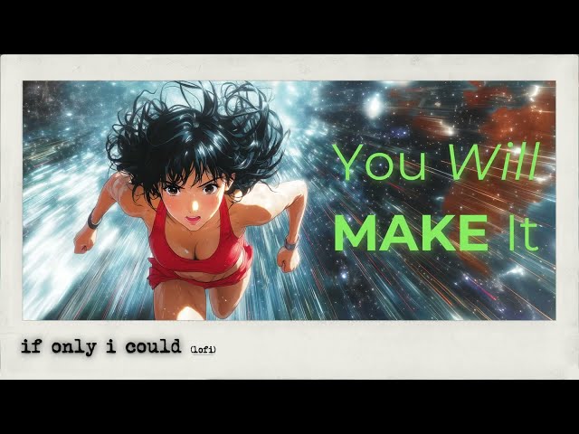 You Will Make It | Lofi Playlist Made For You