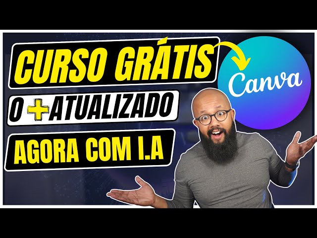 CURSO CANVA COM I.A para iniciantes gratuito 2024 [COMPLETO DO ZERO]