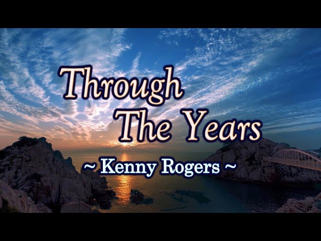 Through The Years - Kenny Rogers (KARAOKE VERSION)