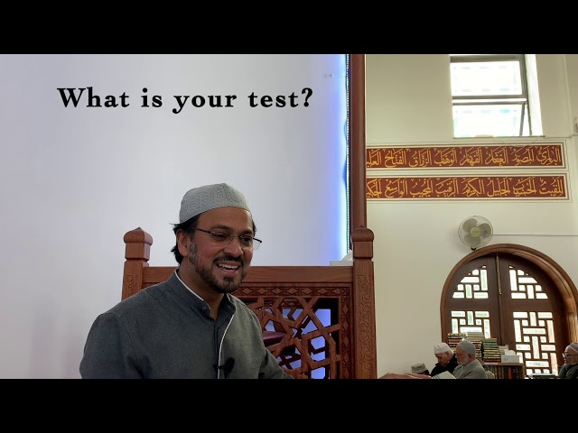 Friday Sermon - Faith, Tests and Trials - what is your test?