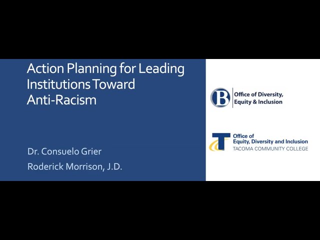 Action Planning for Leading Institutions Toward Anti-Racism