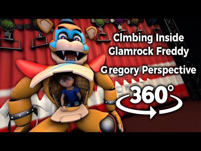 360°| Climbing Inside Glamrock Freddy - Gregory Perspective (FNAF: SB)