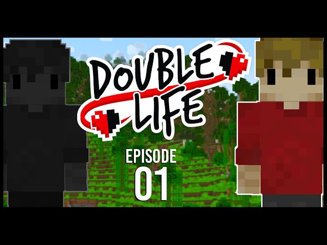 Double Life: Episode 1 - DOUBLE TROUBLE!