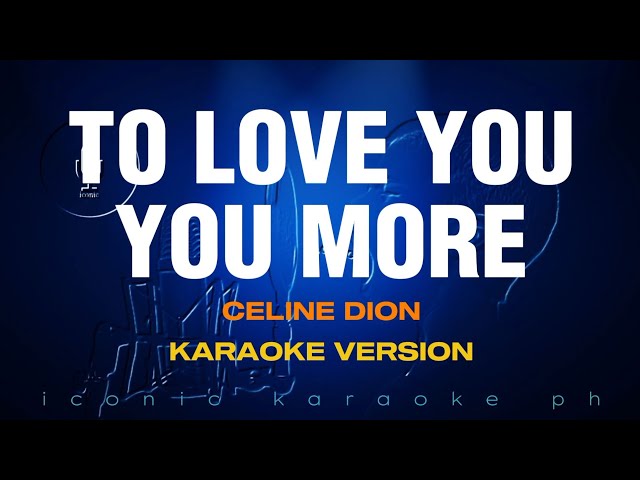 TO LOVE YOU MORE Celine Dion | Karaoke Version | songs lyrics cover videoke 90s love best hits