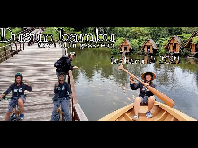 Wisata Dusun Bambu Lembang Bandung Terbaru | Hayu Ulin Gasskeun