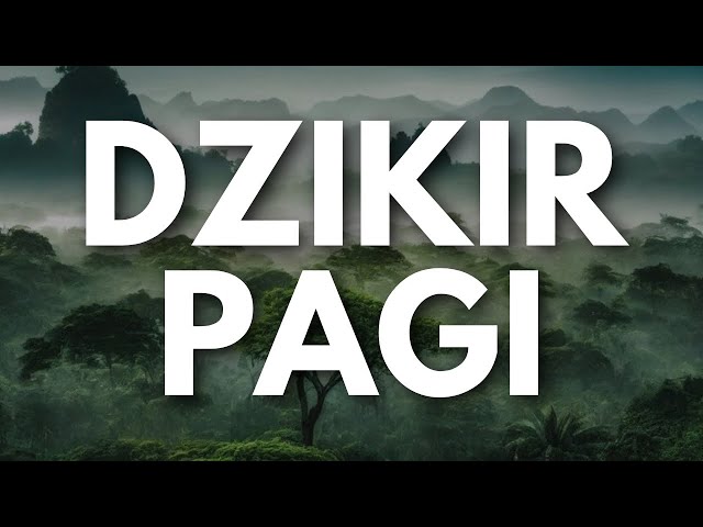 DZIKIR PAGI PEMBUKA PINTU REZEKI PENGABUL DOA