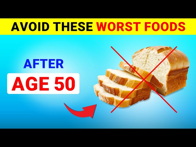 If You’re Over 50, Here’re 10 Foods You MUST Avoid!