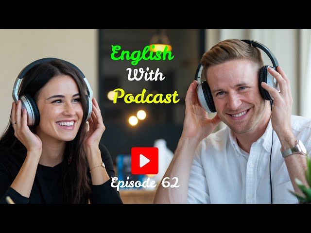 Learn English With Podcast Conversation Episode 62 | Tickle Your Funny Bone | Easy English