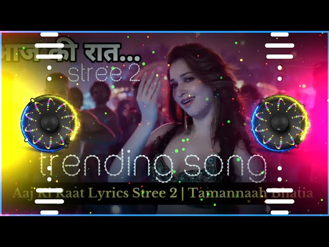 aaj ki raat maza husn ka || aajkiraat #aajkiraatstree2 song lyrics