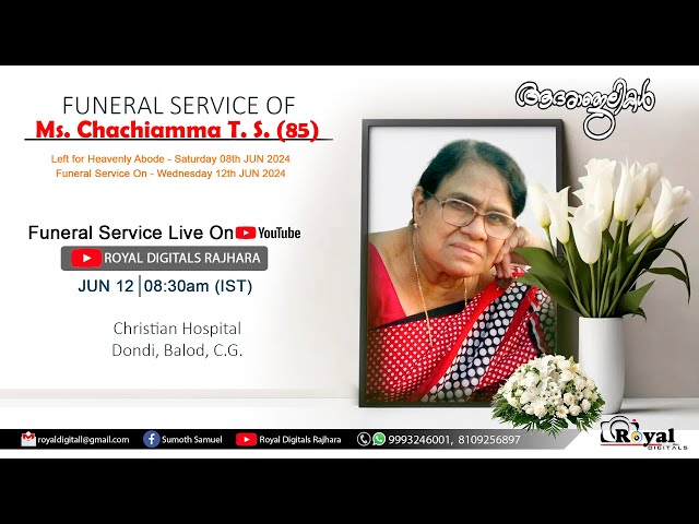 FUNERAL SERVICE OF Ms.Chachiamma T.S.(85)