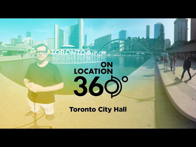 Toronto City Hall – On Location 360°