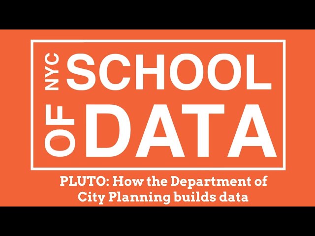 15 PLUTO: How the Department of City Planning builds data