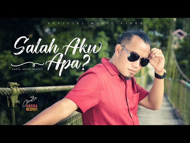 SALAH AKU APA? - Andra Respati (Official Music Video)