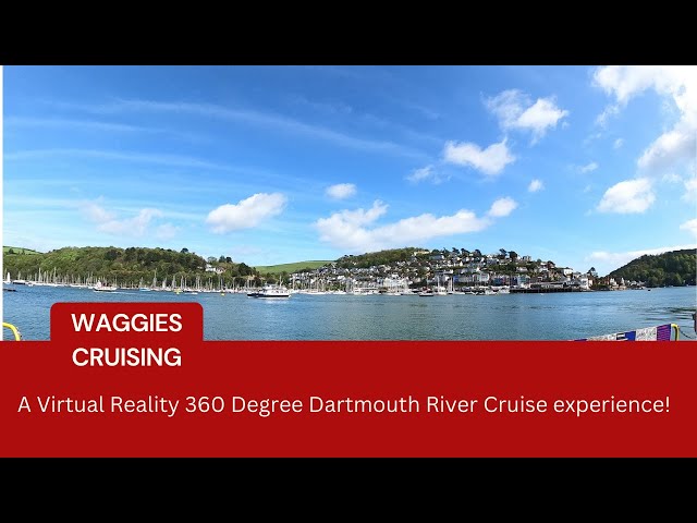 A Virtual Reality 360 Degree Dartmouth River Cruise experience!