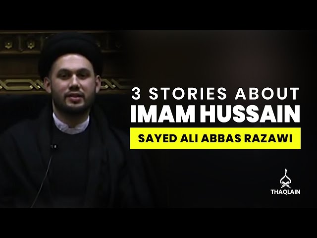 3 Occasions Holy Prophet Remembered Imam Hussain's Martyrdom | Sayed Ali Abbas Razawi