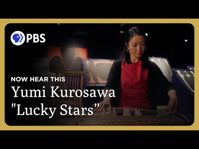 Yumi Kurosawa Performs "Lucky Stars" on the Koto | Now Hear This | Great Performances on PBS