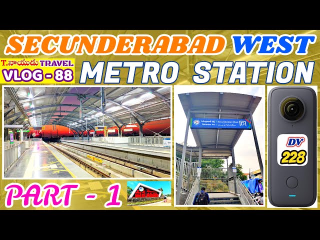 [ 228 ] SECUNDERABAD WEST METRO STATION - PART : 1 - T.NAIDU TRAVEL VLOGS WITH NEEVE EVARAINA SONGS