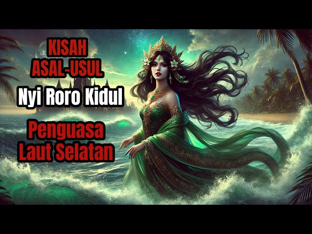 THE STORY OF THE ORIGINS OF NYI RORO KIDUL RULER OF THE SOUTH SEA❗Storyline Story