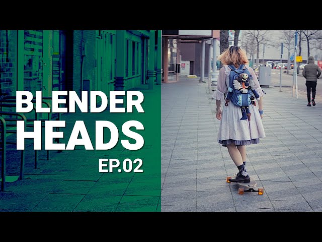 BLENDERHEADS - Ep. 02