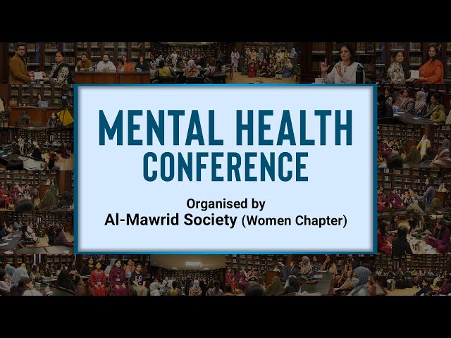 Highlights of Women Mental Health Conference - Organized by Al-Mawrid Society (Women Chapter)