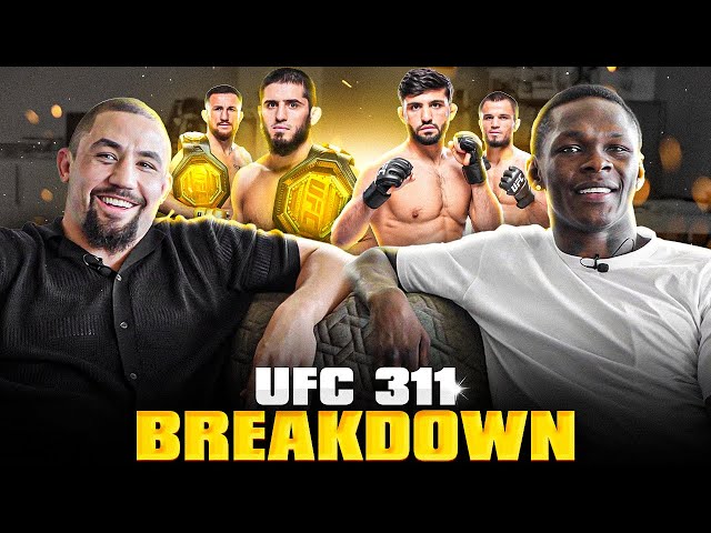 Israel Adesanya & Robert Whittaker Breakdown The STACKED UFC 311 PPV