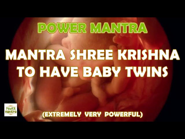 MANTRA SHREE KRISHNA TO HAVE BABY TWINS