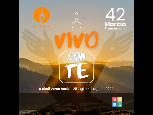 Vivo con Te - Inno Ufficiale 42° Marcia Francescana