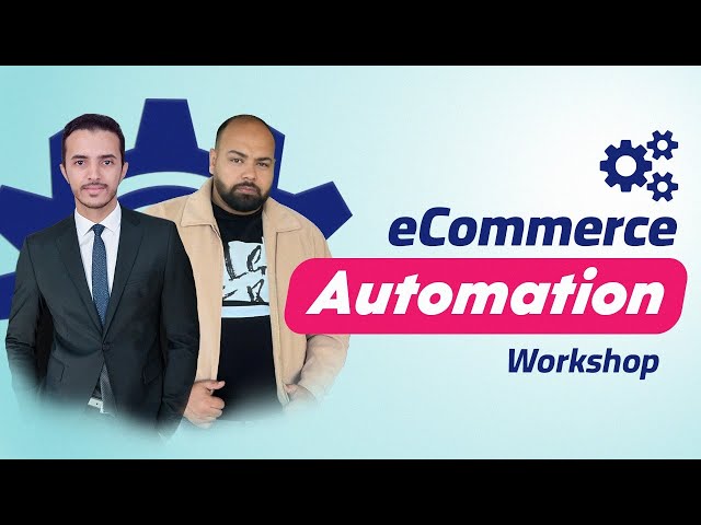 Ecommerce Automation Workshop PART 1