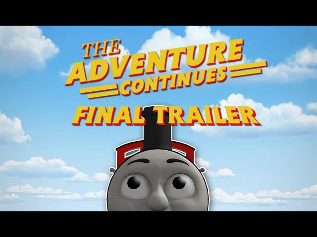 The Adventure Continues - FINAL TRAILER