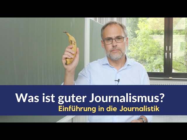 #09 Einführung in die Journalistik: Was ist guter Journalismus?