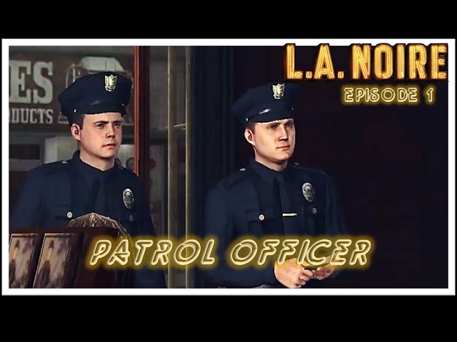 L.A. Noire - Ep.1 - Patrol Officer