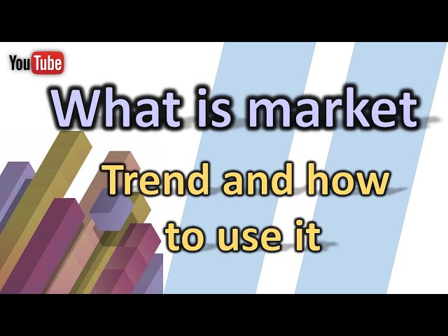 What Is Market Trends