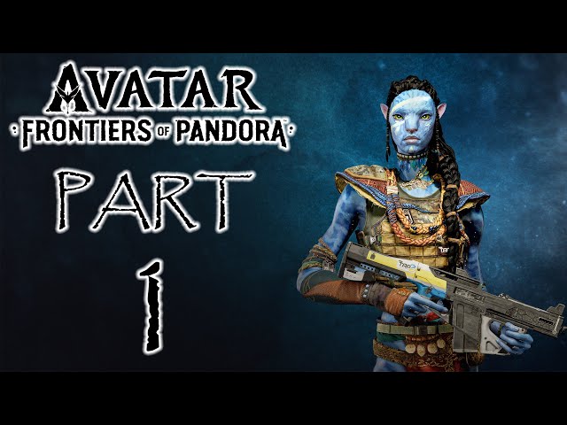 Avatar: Frontiers Of Pandora - Gameplay Walkthrough - Part 1 - "Prologue, Missions 1-15"