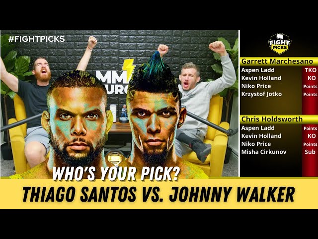 Thiago Santos Vs. Johnny Walker | Fight Picks with the PROS