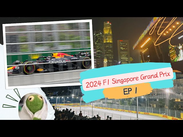 開CC字幕 ! 2024 Singapore Grand Prix 新加坡亞洲唯一城市夜賽 自由行&沉浸式紀錄Vlog | EP 1