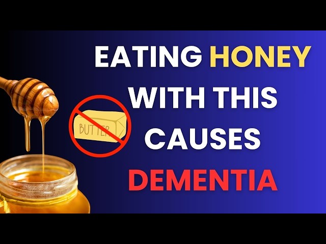 Never Eat Honey with This – It Can Cause Cancer and Dementia!