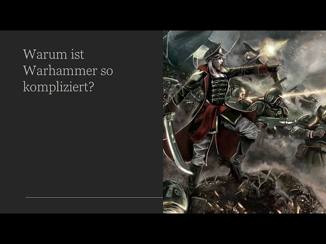 Warum ist Warhammer 40k so kompliziert und was kann man dagegen tun?