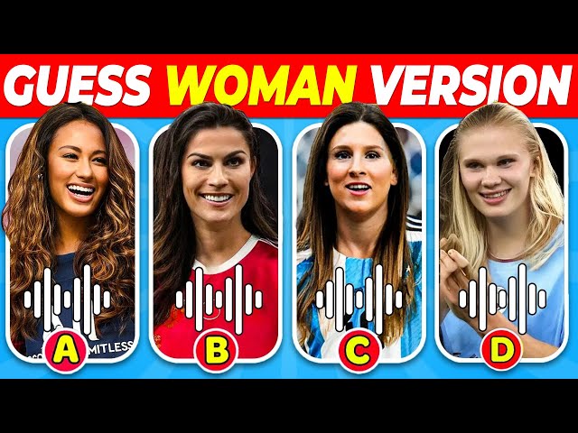 LIVE 🔴Guess the WOMAN Version of Football Player | Lionel Messi, Cristiano Ronaldo, Kylian Mbappé