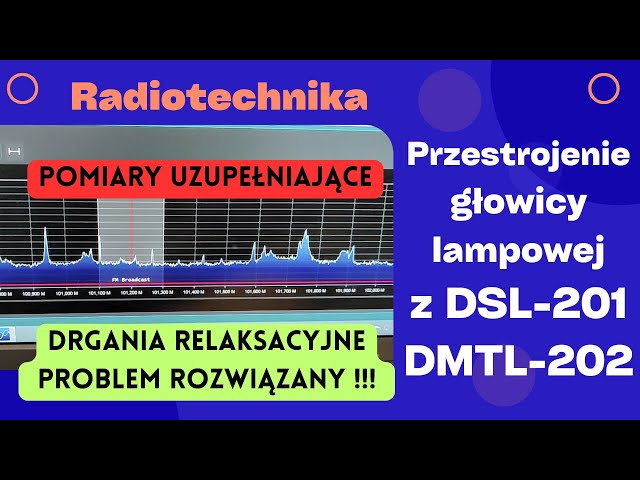 #024 Drgania relaksacyjne w lampowej głowicy UKF - pomiary uzupełniające