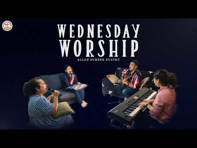 ALLAH SUMBER KUATKU | Wednesday Worship (360°)