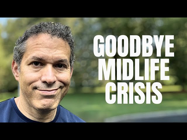 Goodbye Midlife Crisis (Do This Instead!)