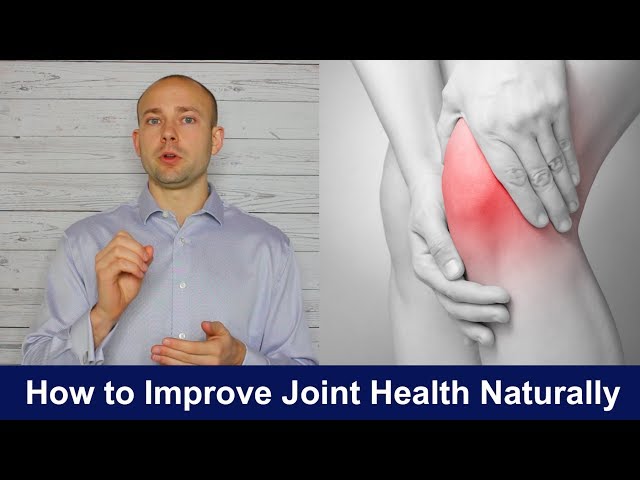 HOW TO IMPROVE JOINT HEALTH NATURALLY | PAIN RELIEF