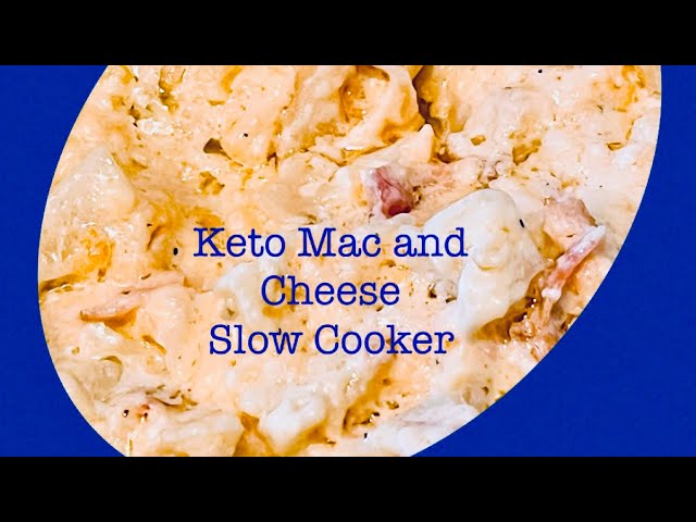 Keto/Low Carb Mac and Cheese (slow cooker)