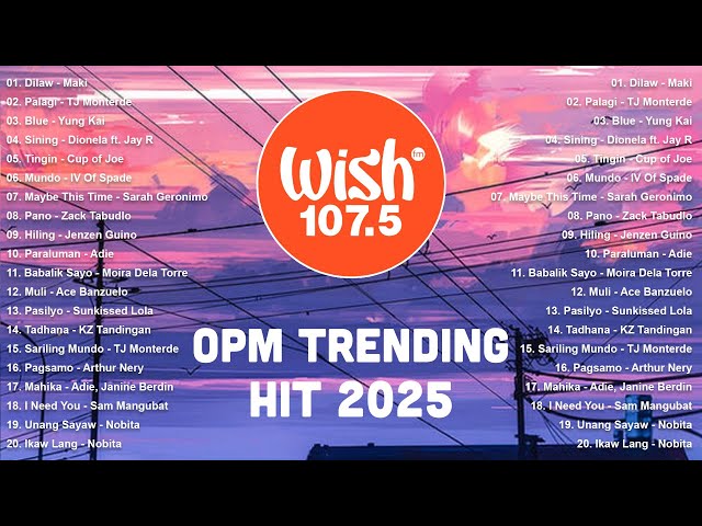 Best Of Wish 107.5 Songs Playlist WITH LYRICS: The Most Listened Song On Wish 107.5 - New OPM