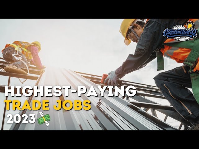 Highest Paying Trade Jobs in 2023