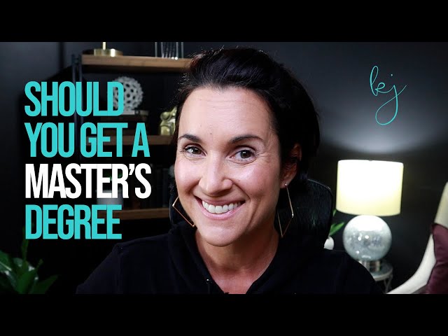 Should You Get a Master's Degree? | Kathleen Jasper