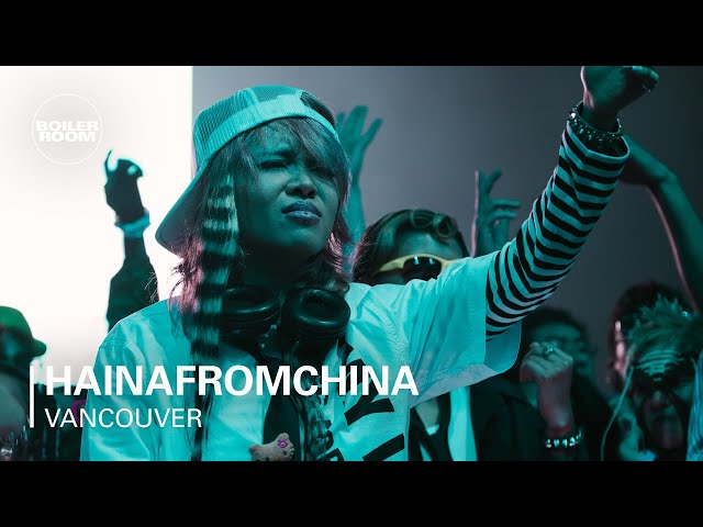 hainafromchina | Boiler Room: Vancouver