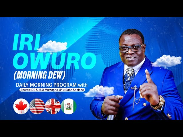 IRI OWURO (Morning Dew) Thursday 13th February 2025 with Babasebioba