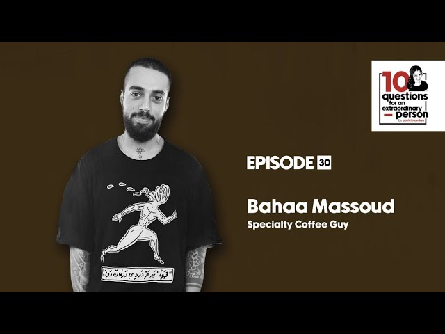 Bahaa Massoud: Specialty Coffee Guy